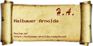 Halbauer Arnolda névjegykártya